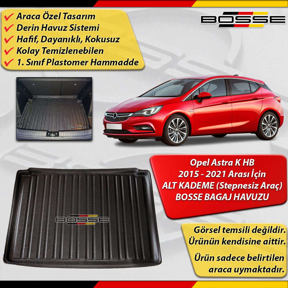 Opel Astra K Bagaj Havuzu HB ALT KADEME ( Stepnesiz Araç İçin ) 2015 - 2021 Arası BOSSE