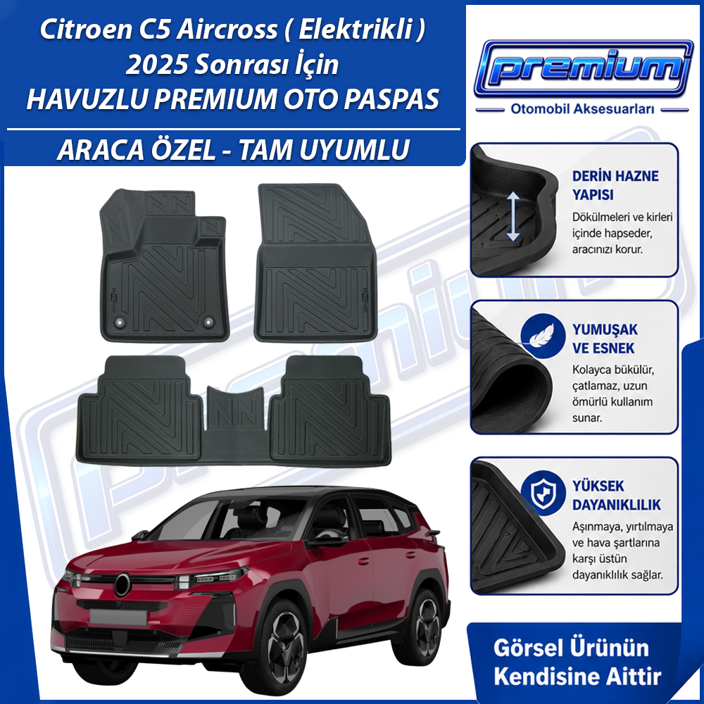 Citroen C5 Aircross Paspas Elektrikli Araca Özel 2025 Sonrası Derin Havuzlu Premium Oto Paspas