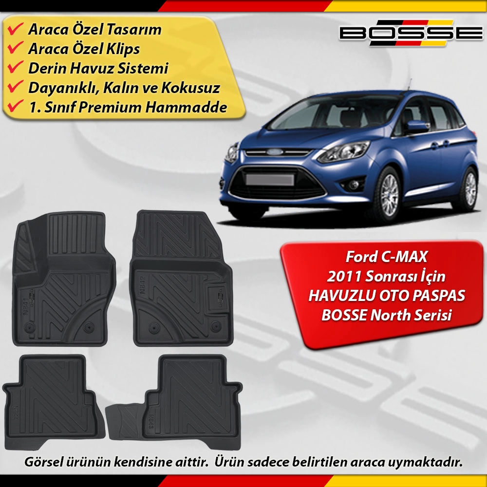 Ford C-Max Paspas Araca Özel 2011 Ve Sonrası Derin Havuzlu Paspas BOSSE North Serisi