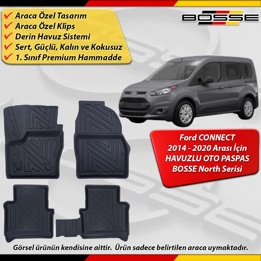 Ford Connect Paspas Araca Özel 2014 -2020 Arası Derin Havuzlu Paspas BOSSE North Serisi