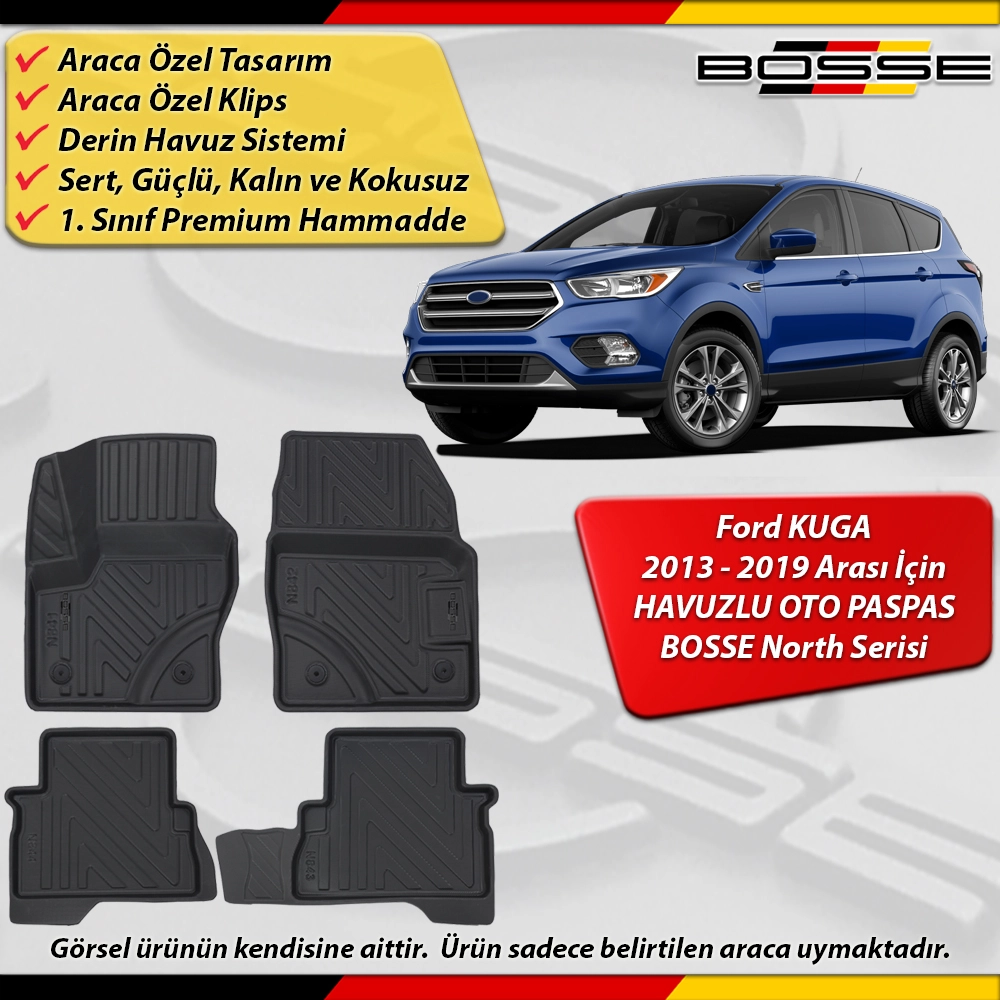 Ford Kuga Paspas Araca Özel 2013 - 2019 Derin Havuzlu Paspas BOSSE North Serisi