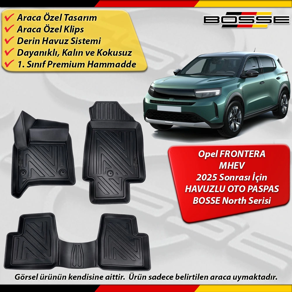 Opel Frontera MHEV Paspas Araca Özel Paspas 2025 Sonrası Derin Havuzlu Paspas BOSSE North Serisi