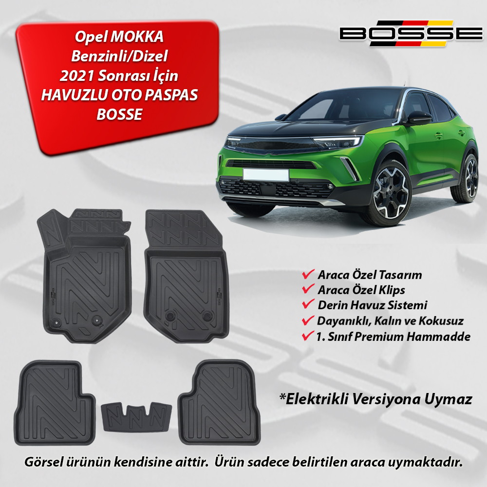 Opel Mokka Paspas BENZİNLİ / DİZEL Araca Özel 2021 Sonrası BOSSE 3D Havuzlu Oto Paspas
