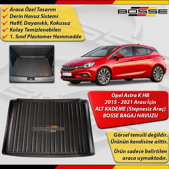 Opel Astra K Bagaj Havuzu HB ALT KADEME ( Stepnesiz Araç İçin ) 2015 - 2021 Arası BOSSE