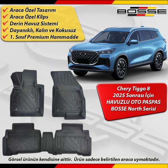 Chery Tiggo 8 Paspas Araca Özel 2025 Sonrası İçin Derin Havuzlu Paspas BOSSE North Serisi