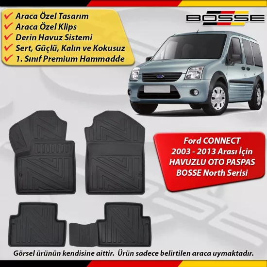 Ford Connect Paspas Araca Özel 2003-2013 Derin Havuzlu Paspas BOSSE North Serisi