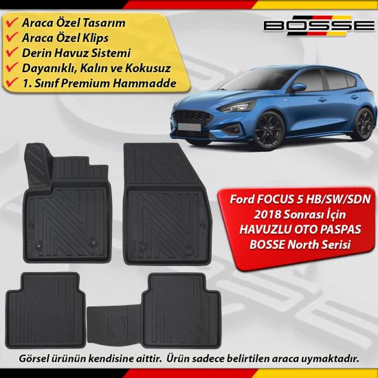 Ford Focus 4 - 5 Paspas Araca Özel HB 2018 Sonrası Derin Havuzlu Paspas BOSSE North Serisi