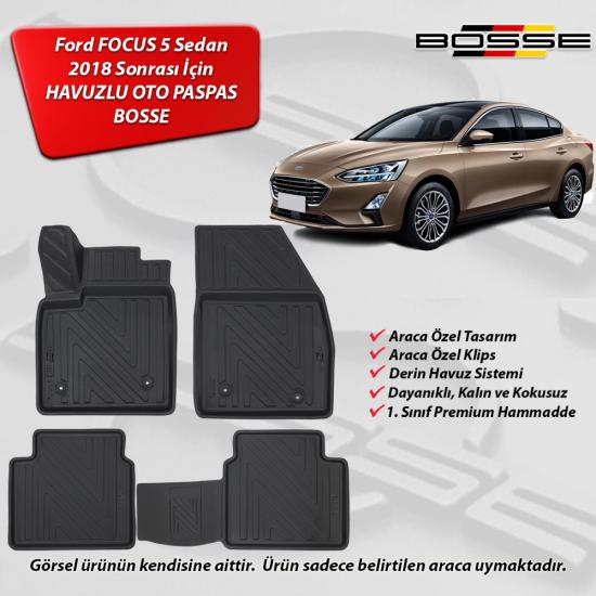Ford Focus 5 Paspas SEDAN 2018 Sonrası BOSSE 3D Havuzlu Oto Paspas