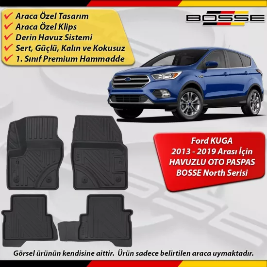 Ford Kuga Paspas Araca Özel 2013 - 2019 Derin Havuzlu Paspas BOSSE North Serisi