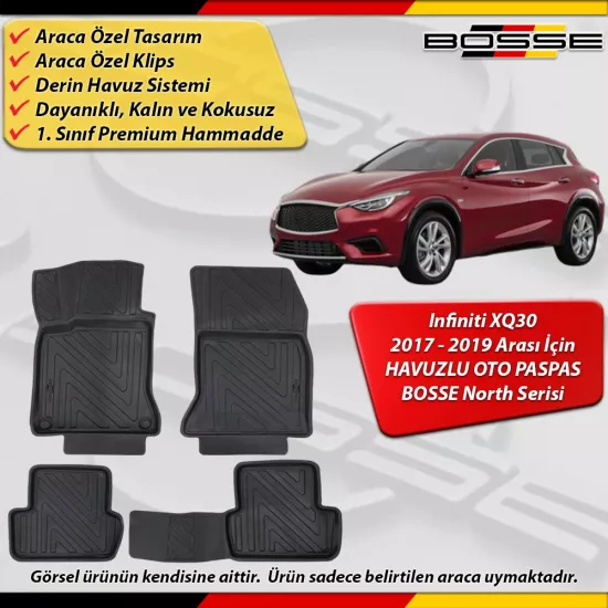 infiniti QX30 Paspas Araca Özel 2017-2019 Derin Havuzlu Paspas BOSSE North Serisi