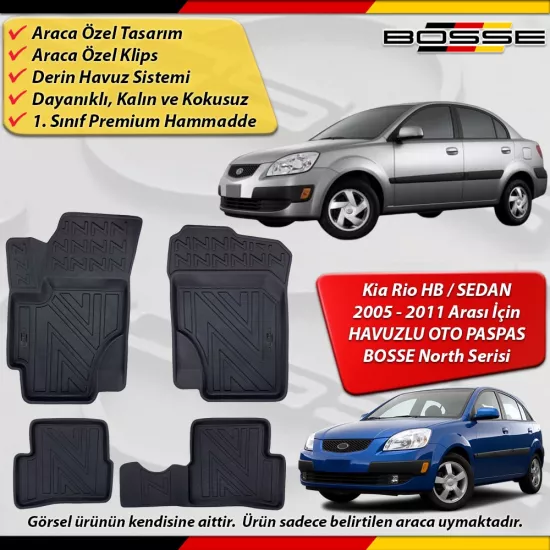 Kia Rio Paspas SEDAN / HB Araca Özel 2005-2011 Derin Havuzlu Paspas BOSSE North Serisi