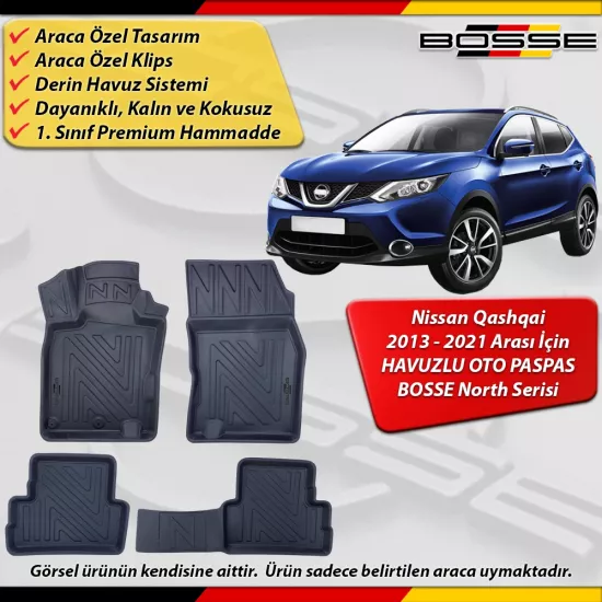 Nissan Qashqai Paspas Araca Özel 2013-2021 Derin Havuzlu Paspas BOSSE North Serisi