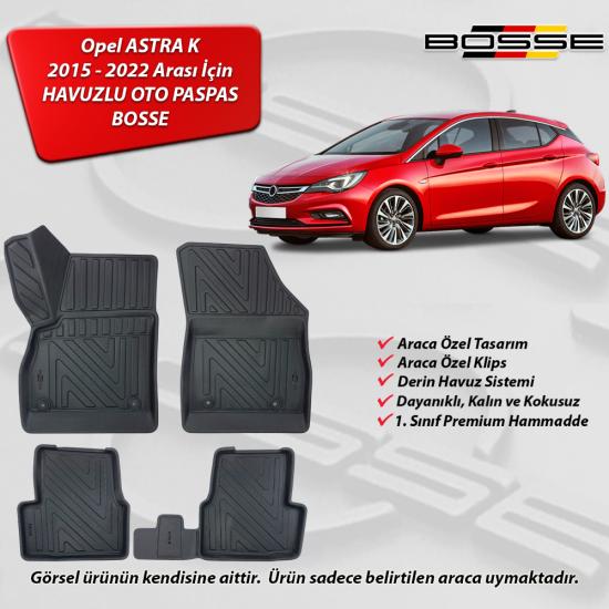 Opel Astra K Paspas Araca Özel 2015 - 2022 Arası BOSSE 3D Havuzlu Oto Paspas