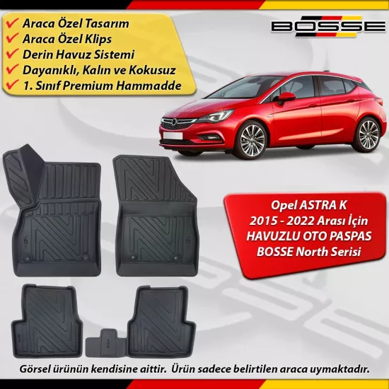 Opel Astra K Paspas Araca Özel 2015-2022 Derin Havuzlu Paspas BOSSE North Serisi