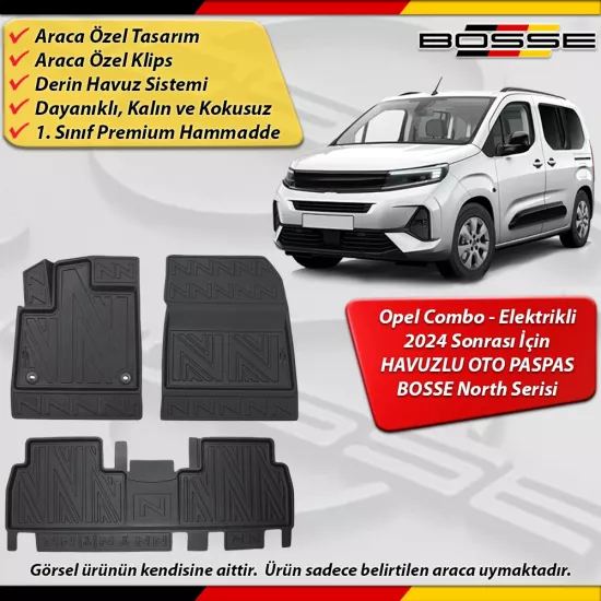 Opel Combo Elektrikli Paspas Araca Özel 2024 Ve Sonrası Derin Havuzlu Paspas BOSSE North Serisi