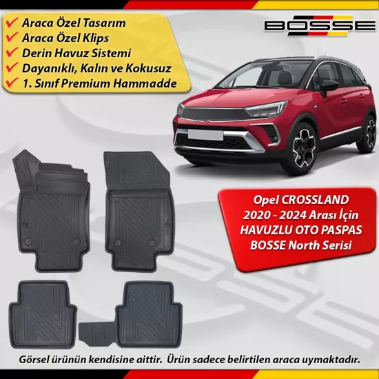 Opel Crossland Paspas Araca Özel 2020 2024 Arası İçin Derin Havuzlu Paspas BOSSE North Serisi