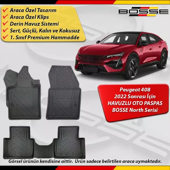Peugeot 408 Paspas Araca Özel 2022 Ve Sonrası Derin Havuzlu Paspas BOSSE North Serisi