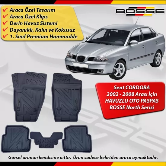 Seat Cordoba Paspas Araca Özel 2002-2008 Arası Sedan Derin Havuzlu Paspas BOSSE North Serisi
