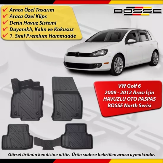 VW Golf 6 Paspas Araca Özel Paspas 2009 - 2012 Arası Derin Havuzlu Paspas BOSSE North Serisi