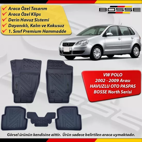 VW Polo Paspas Araca Özel 2002-2009 Arası Derin Havuzlu Paspas BOSSE North Serisi