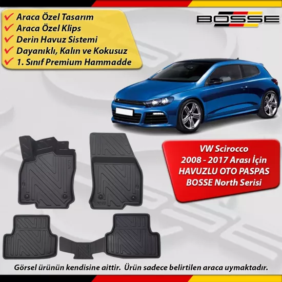 VW Scirocco Paspas Araca Özel Paspas 2008 - 2017 Arası Derin Havuzlu Paspas BOSSE North Serisi